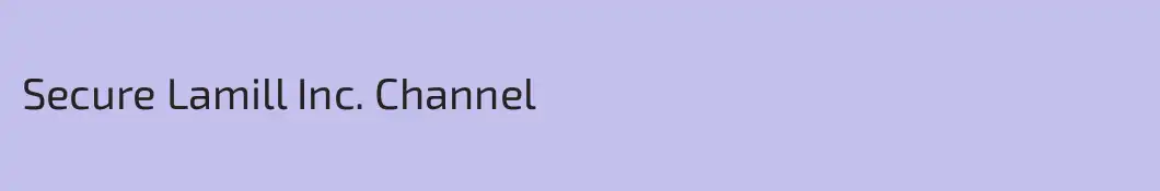 Secure Lamill Inc. Channel